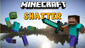 Shatter Mod [1.6.4] Deutsch